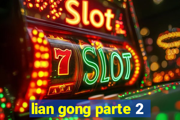 lian gong parte 2